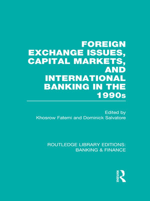 cover image of Foreign Exchange Issues, Capital Markets and International Banking in the 1990s (RLE Banking & Finance)